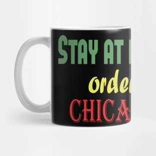 Stay at home order Chicago, Quarantine, Social Distancing Mug